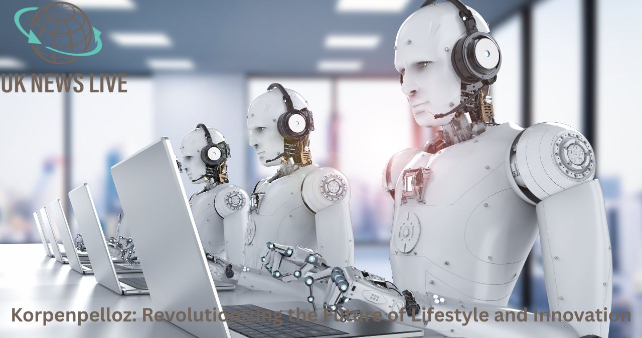 Korpenpelloz: Revolutionizing the Future of Lifestyle and Innovation