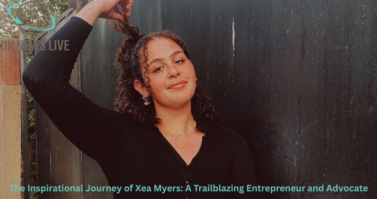 The Inspirational Journey of Xea Myers: A Trailblazing Entrepreneur and Advocate